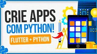 Como Criar Apps Flutter com Python e Flet