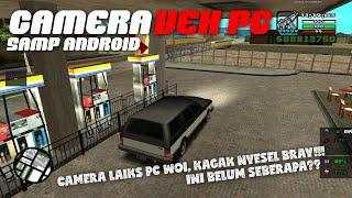 SHARE CAMERA VEH LAIKS PC BANYAK YANG NYARIIN???? | GTA SAMP ANDROID