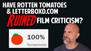 Have Rotten Tomatoes and Letterboxd Ruined Professional Film Criticism?