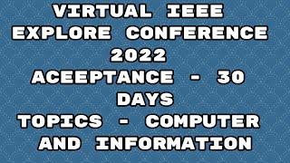 IEEE explore international conference 2022/ virtual conference 2022/ 30 days acceptance