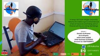 In Kenya 100 Youth refugee community kakuma are unable to go to school because of lack of resources