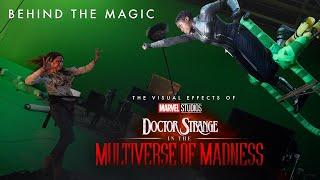 Behind the Magic | The Visual Effects of Marvel Studios’ Doctor Strange in the Multiverse of Madness