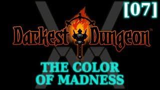 Прохождение Darkest Dungeon: The Color of Madness [07]