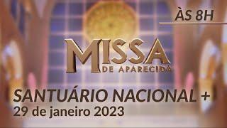 Missa | Santuário Nacional de Aparecida 8h 29/01/2023