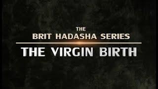 Brit Hadasha: The Virgin Birth - 119 Ministries