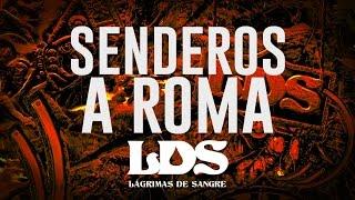 Lágrimas de Sangre - Senderos a Roma (Viridarquia)