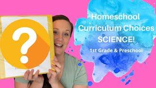 Homeschool Curriculum Choices - Science 1st Grade & Preschool