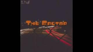 D. Paul - The Factor (Official Audio)