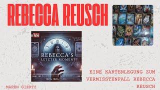 „Rebecca Reusch:letzte Momente vor dem Verschwinden – Kartenlegung, Gedanken und Emotionen im Fokus“