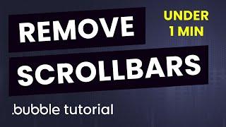 Bubble.io Hide Scrollbar in Under 1 Minute - Bubble.io Tutorial