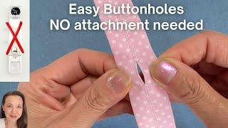 How to make a Buttonhole in a Seam -Easy!  No buttonhole attachment needed