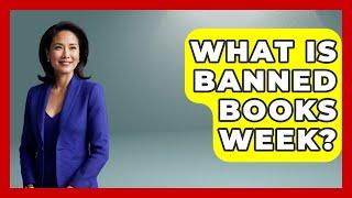 What Is Banned Books Week? - Fictional Journeys
