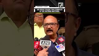 DNA samples of 6 Ahmedabad plane crash victims matched; More families await test results