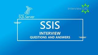 SSIS Interview Questions and Answers | SQL Server | SSIS | New 2024 (below)