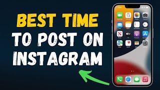 Best time to post on Instagram in 2024 (FULL GUIDE)