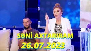 Səni axtarıram 26.07.2023 Tam veriliş / Seni axtariram 26.07.2023 Tam verilish