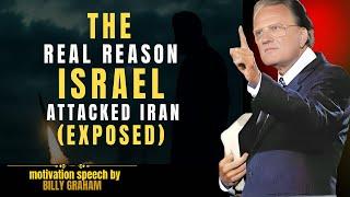 THE REAL REASON ISRAEL ATTACKED ON IRAN (EXPOSED) | BY  Billy Graham