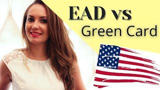 EAD vs Green Card | How To Work in the US legally - US Immigration