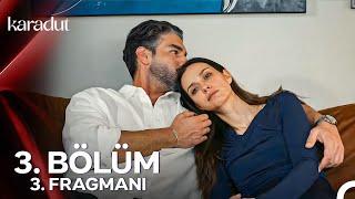 Karadut 3.Bölüm 3. Fragmanı | "Ben Bu İlişkiyi Yaşatacağım.."