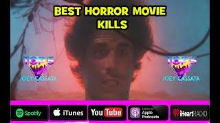 ” HORROR MOVIE KILLS” - Top 5 with Joey Cassata