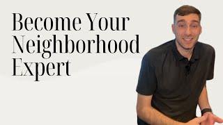 The Ultimate Guide To Becoming The Neighborhood Expert: Real Estate Agent Training