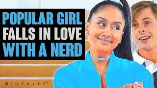 Popular Girl and Nerd Fall in Love.