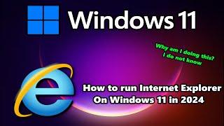 How to run Internet Explorer on Windows 11