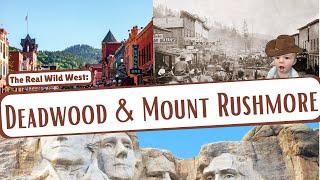 HISTORIC WILD WEST: THINGS TO DO IN DEADWOOD & MOUNT RUSHMORE NATIONAL MEMORIAL, SOUTH DAKOTA