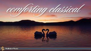 Comforting Classical Music | Relaxing Music for Stress Relief