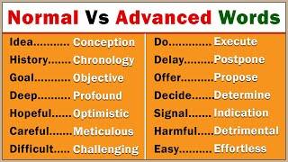 200 NORMAL  ENGLISH Vs ADVANCED ENGLISH Words; Level up Your Vocabulary