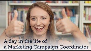 A day in the life of a Marketing Campaign Coordinator