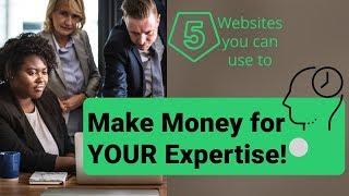 5 sites that help you make money from what you know