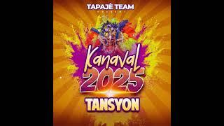 TAPAJÈ TEAM Kanaval 2025 [TANSYON]