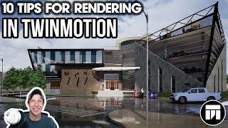 10 TIPS for Better, Faster Renderings in Twinmotion