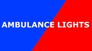 Fast Ambulance Lights - Video Effect