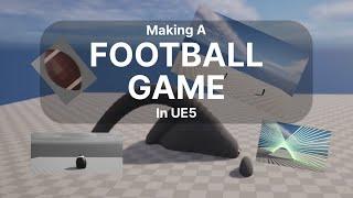 Making Football Game in Unreal Engine 5 | Football Devlog 1