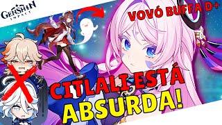 CITLALI ESTÁ DANDO UM BUFF SIMPLESMENTE ABSURDO - GENSHIN IMPACT