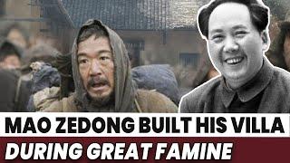 Mao Zedong Built His Villa During Great Famine | China Truths