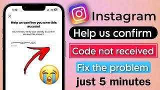 HELP US CONFIRM YOU OWN THIS  PROBLEM | Fix Instagram Security Code Not Received | code problem 2023