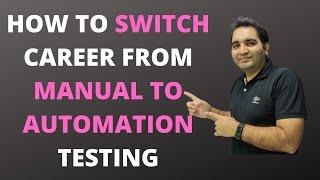 How to switch Career from Manual Testing to Automation Testing?