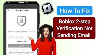 How to Fix Roblox 2-Step Verification Not Sending Code (2024)