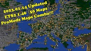 [2023.01.14 Updated] ETS2 1 46 ProMods 2.64 Maps Combo (50 Maps) | With EAA RM ROEX TGS SR RTA PR