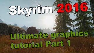 Skyrim 2016 Ultimate Graphics Tutorial - Part 1: The Realvision ENB Mod Page