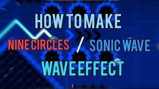 How to make "Nine Circles / Sonic Wave" Wave Effect | Mobile | Geometry Dash 2.11 | Tutorial #8