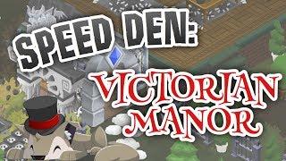 Speed Den: Victorian Manor