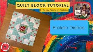 How to make the "Broken Dishes" Quilt Block ◈ Quilting Tutorial