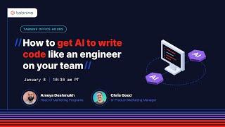 Tabnine Office Hours: How to get AI to code like your team’s top engineer