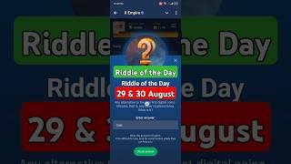 29 & 30 August Riddle of the Day X Empire | X Empire| Musk Empire Riddle Of The Day#empir