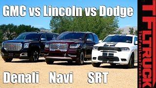 Lincoln Navigator vs GMC Yukon Denali vs Dodge Durango SRT: Which One Is Best?