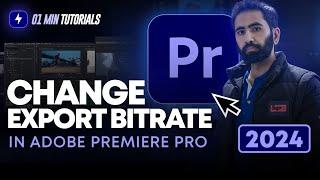 How to Change Export Bitrate in Premiere Pro 2024 | Export Setting Tutorial